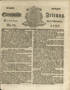 Königlich privilegirte Stettinische Zeitung. 1787 No. 75 + Beylage