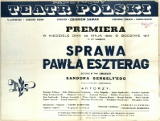 [Afisz] Sprawa Pawła Eszterag : sztuka w 7-miu obrazach Sandora Gergely'ego