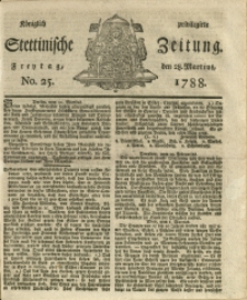 Königlich privilegirte Stettinische Zeitung. 1788 No. 25 + Beylage