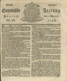 Königlich privilegirte Stettinische Zeitung. 1788 No. 26