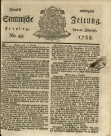 Königlich privilegirte Stettinische Zeitung. 1788 No. 49 + Beylage