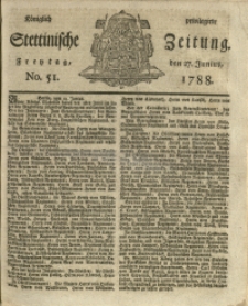 Königlich privilegirte Stettinische Zeitung. 1788 No. 51 + Beylage