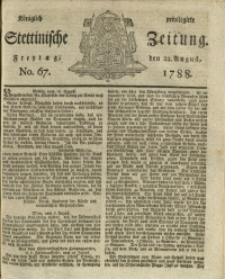 Königlich privilegirte Stettinische Zeitung. 1788 No. 67 + Beylage
