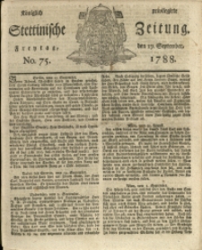 Königlich privilegirte Stettinische Zeitung. 1788 No. 75