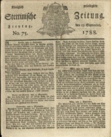 Königlich privilegirte Stettinische Zeitung. 1788 No. 75