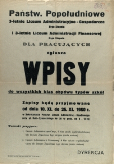 [Afisz. Inc.:] Państwowe Popołudniowe 3 -letnie Liceum administracyjno-Gospodarcze II-go Stopnia ...