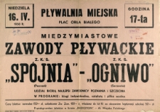 [Afisz] Międzymiastowe Zawody Pływackie Z.K.S. "Spójnia" (Poznań) - Z.K.S. "Ogniwo" (Szczecin)