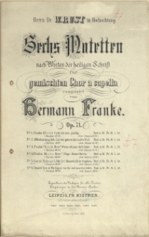 Sechs Motetten : nach Worten der heiligen Schrift : für gemischten Chor a cappella : Op. 71 No 5, Himmel u. Erde vergehen