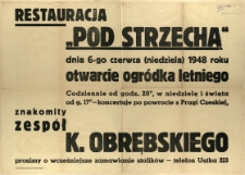 [Afisz] Restauracja "Pod Strzechą" : [otwarcie ogr&oacute;dka letniego]