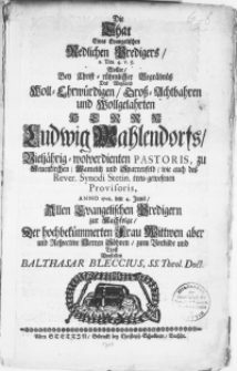 Die That eines Evangelischen redlichen Predigers [...] bey [...] Begr&auml;bn&uuml;ss [...] Herrn Ludwig Mahlendorfs [...] Pastoris, zu Neuenkirchen, Wamelitz und Sparrenfeld, wie auch des Rever. Synodi Stetin. [...] Provisoris, Anno 1703. den 4. Junii [...]