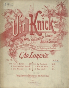 Ut'n Knick : sechs plattdeutsche Lieder von Julius Stinde : für eine mittlere Stimme mit Begleitung des Pianoforte : Op. 48