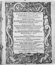 Keyserpredigt, aus der Historia I. Reg. I.V. 32. & seq. Zu vnterthänigsten Ehren der ordentlichen Erwehlung und Crönung Des [...] Fürsten und Herrn [...] Matthiae, Erwehlten Römischen Keysers, in Germanien [...] &c. Auff gnädigs befehl und Fürstliche anordnung Des [...] Herrn Philippi II. Hertzogen zu Stettin Pommern [...] verfasset. Und in J. F. G. Schlosskirchen zu Alten Stettin den 26. Junij gehalten