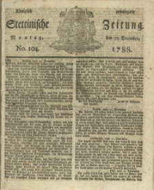 Königlich privilegirte Stettinische Zeitung. 1788 No. 104