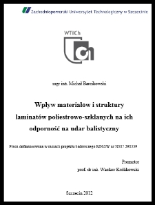 Wpływ materiałów i struktury laminatów poliestrowo-szklanych na ich odporność na udar balistyczny