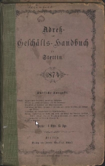Adress- und Geschäfts-Handbuch für Stettin : nach amtlichen Quellen zusammengestellt. 1858