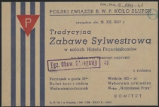 [Zaproszenie. Inc.:] Polski Związek B. W. P. Koło Słupsk urządza [...] Tradycyjną Zabawę Sylwestrową