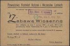 [Zaproszenie. Inc.:] Powiatowy Komitet Kolonii i Wczasów Letnich ma zaszczyt zaprosić [...] na Zabawę Wiosenną]