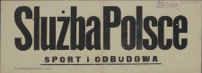 [Afisz] Służba Polsce : sport i odbudowa