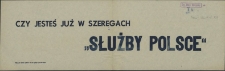 [Afisz] Czy jesteś już w szeregach "Służby Polsce"
