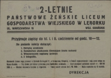 [Afisz. Inc.:] 2-letnie Państwowe Żeńskie Liceum Gospodarstwa Wiejskiego