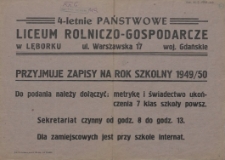 [Afisz. Inc.:] 4-letnie Państwowe Liceum Rolniczo-Gospodarcze [...] przyjmuje zapisy na rok szkolny 1949/50