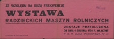 [Afisz] [...] Wystawa radzieckich maszyn rolniczych [...]