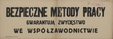 [Afisz. Inc.:] Bezpieczne metody pracy [...]