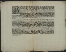 Von Gottes Gnaden Wyr Johans Friederich, Hertzog zu Stettin, Pommern [...] Vorkünden und entbieten [...] allen [...] unsern Gruss, und nach dem offenbar am tage, mit was unnachlessigem ernst und gewalt der Türkisch Erbfeindt des Christlichen Nahmens [...] auff den Ungerischen Grentzen, der Christenheit zugesetzt, und durch Gottes gerechten zorn zu seinem vortheil alreits zimlich vortgedruckt [...] Als uns nuhn [...] jegen vorstehende gefahr[...] in guter bereitschafft zu sitzen [...] obliegt. So [...] befehlen wir euch [...] das ihr euch zufolge unserer [...] Mandaten [...] mit guten [...] Pferden, Knechten, Harnischen [...] und andern [...] alssbald gefast machet [...] auff unser erfordern [...] auffkommen, und an orth und ende [...] folget könnet [...] : [Dat.] Datum Alten Stettin, den 23. Decembris Anno 1597