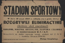 [Afisz. Inc.:] [...] rozgrywki eliminacyjne młodzieży szkół zawodowych [...]