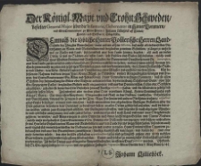 Der Königl. Mayt. und Crohn Schweden, bestelter General Major über die Infanterie, Gubernator in Hinter Pommern, und OberCommendant zu Alten Stettin, Johann Liliehöck off Färdal [...] Demnach die löbliche Hinter Pom[m]erische Herren Land-Stände bey Jungfer Anwesenheit, unter andern allhier deferiret, dass nicht allein deroselben Unterthanen an Mann- und Weibsbildern und dergleichen gemeinen Gesindlein, je länger je mehr so wol zu Wasser und Land, sich heimblich aus dem Lande hinweg begeben, alss auch an vielen Orten, so wol in Städten als uffm Land, lose Gesellen und Buben sich befinden [...] Signatum Alten Stettin den 3. Maij Anno 1641