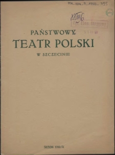 Państwowy Teatr Polski w Szczecinie : [program]
