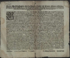 Von der Durchläuchtigsten [...] Fürstin und Frawen [...] Christina, der Schweden [...] Königin etc. Wir zu dem Pommerischen Staat verordnete Vice-Gouverneur und Rahte, Geben hiemit allen und jeden diser Pommerischen Landen Einwohnern und Underthanen, so von Praelaten [...] und Städten, wie nicht weniger denen Königl. Hochen und niedern Officierern, alss auch gemeiner Soldatesq; zue Ross und Fuess, Sie seyen in- oder ausserhalb den Königl. Gvarnisonen belegen [...] Urkünd ich ist dieses Patent mit des Königl. Gouvernaments In Siegel und eygenhendigen Subscription vollenzogen publicirt worden : [Dat.] Gegeben zu Alten Stettin den 14. Septembr. Anno 1647