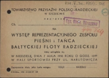 [Inc.:] Towarzystwo Przyjaźni Polsko-Radzieckiej w Szczecinie zaprasza [...] na występ Reprezentacyjnego Zespołu Pieśni i Tańca Bałtyckiej Floty Radzieckiej [...]