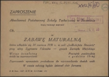 Zaproszenie [Inc.:] Absolwenci Państwowej Szkoły Technicznej w Szczecinie mają zaszczyt zaprosić [...] na zabawę maturalną [...]