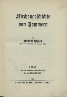 Kirchengeschichte von Pommern. Bd. 1, Von den Anfängen des Christentums bis zur Reformationszeit