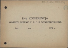 [Inc.:] II-ga Konferencja Komitetu Dzielnic. PZPR Szczecin-Południe