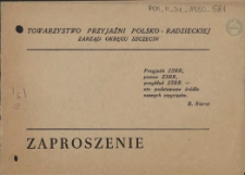 Zaproszenie [Inc.:] Towarzystwo Przyjaźni Polsko-Radzieckiej Zarząd Okręgu w Szczecinie uprzejmie zaprasza [...] na V Zjazd Okręgu Szczecińskiego Towarzystwa Przyjaźni Polsko-Radzieckiej [...]