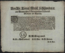 Von Ihr. Königl. Maytt. zu Schweden [et]c. zum Pom[m]erschen Estat verordnete General-Stadthalter und Regierung : Demnach man in Erfahrung gebracht, dass von dem letzteren Termin des aussgeschriebenen, und im Stettinischen Haupt-Commissions-Recess bewilligten qvanti, an Gelde und Magazin-Korn, noch zur Zeit nichts eingekommen [...] : [Dat.] Gegeben aufm Schlos zu Alten Stettin den 9. Januarii Anno 1685
