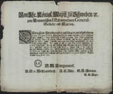 Von Ihr. Königl. Maytt. zu Schweden, [et]c. zum Pommerschen Estat verordnete General-Stathalter und Regierung : Demnach zur Verpflegung der auss Ungarn zurückgekom[m]enen Auxiliar-Trouppen, im Land-Kasten kein Vorraht weiter verhanden und die Nohtwendigkeit erheischet, darzu fordersamste Anstalt zu machen [...] : [Dat.] Gegeben Stettin den 14. Januar. 1687