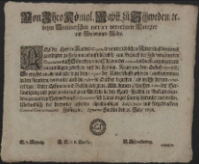 Von Ihro Königl. Maytt. zu Schweden, [et]c. beym Pommerschen Estat verordnete Cantzler und Regierungs Rähte : Als die Herren Landes-Deputirte von der löblichen Ritterschafft bey jüngst geendigter zu Zusammenkufft hieselbst, zum Behueff der Jhr vergönneten Deputation nach Schweden, einen Thl. von der reducirten hueffe anzulegen und einzuwilligen gebethen [...] : [Dat.] Signatum Stettin den 25. May, 1698