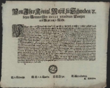 Von Ihro K&ouml;nigl. Maytt. zu Schweden, [et]c. beym Pommerschen Estat verordnete Cantzler und Regierungs-R&auml;the : Fugen allen und Jeden dieser Lande Eingesessenen hiedurch zu wissen, welcher gestalt, nach dem Jhro K&ouml;nigl. Maytt. Unser [...] K&ouml;nig und Herr in Erfahrung gebracht, dasz die hiesiger Orten einquartierte Reuterey denen Contribuenten darinn grosze Beschwerde veruhrsachete [...] : [Dat.] Insigels Signatum Stettin den 30. Junii 1698