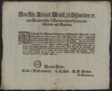 Von Ihr. K&ouml;nigl. Maytt. zu Schweden, [et]c. zum Pommerschen Estat verordnete General-Stathalter und Regierung : Demnach die biszherige Anlagen zu erf&uuml;llung des Nangels, so zu unterhaltung des Stats beym Ende dieses Jahrs sich ereuget, annoch nicht zureichlich, und also n&ouml;thig befunden worden [...] : [Dat.] Signatum Stettin, dem 8. Decembr. Anno 1690