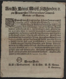 Von Ihr. Königl. Maytt. zu Schweden [et]c. zum Pom[m]erschen Astat verordnete General-Stadthalter und Regierung : Demnach das Königl. hiesige Estats Contoir neulich Erinnerung gethan, dass nicht allein das bissherige Ordinarium der 40000. Scheffel Magazin-Rocken von diesem Jahr [...] : [Dat.] Gegebeb auffm Schloss zu Alten Stettin am 16. Septembr. Anno 1691