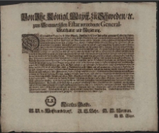 Von Ihr. K&ouml;nigl. Maytt. zu Schweden [et]c. zum Pom[m]erschen Astat verordnete General-Stadthalter und Regierung : Demnach das Praejudice so Ihro Maytt. Diensten durch das Aussreichen gemeiner Soldaten, sonderlich derer zu Fuss, eine Zeit her zugef&uuml;get, mit gesch&auml;rffter Beahndung umb so vielmehr hinf&uuml;hro anzusehen, die Nothwendigkeit erfordert [...] : [Dat.] Stettin den 21. Octobr. Anno 1691
