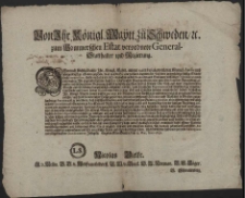 Von Ihr. Königl. Maytt. zu Schweden, [et]c. zum Pommerschen Estat verordnete General-Statthalter und Regierung : Demnach höchstgedachte Ihr. Königl. Maytt. untern 19.ten des abgewichenen Monats Aprilis unss allergnädigst zu erkennen gegeben, was massen Sie eine zeithero angemercket, dass dero unterthänige hiesige Stände theils conjunctim, theils auch absonderlich, imgleichen andere Societäten und Gemeinen vielfältige Deputationes nach und nach zu Jhr abgesendet hätten [...] : [Dat.] Gegeben Alten Stettin, dem 12. May, Anno 1692