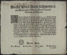 Von Ihr. Königl. Maytt. zu Schweden, [et]c. zum Pommerschen Estat verordnete General-Statthalter und Regierung : Alss die Nothdurfft erfordert zu den Deputations-Kosten für die nach Stockholm zur Königl. Leich-Begängnüss auss dem Mittel der HHrrnn. Land-Stände erforderte Personen ab Seiten der Ritterschafft Mittel anzuschaffen [...] : [Dat.] Signatum Stettin, den 11. Octobr. Anno 1693