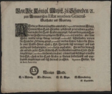 Von Ihr. Königl. Maytt. zu Schweden, [et]c. zum Pommerschen Estat verordnete General-Statthalter und Regierung : Als die zu Anclam jüngsthin anwesende Deputirte von denen Königl. Pommerschen Land-Ständen, gebührend zu vernehmen gegeben, was massen der Land-Kasten angezeiget [...] : [Dat] Signatum Stettin, den 28. Junii, Anno 1695