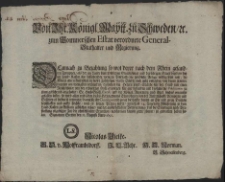 Von Ihr. Königl. Maytt. zu Schweden, [et]c. zum Pommerschen Estat verordnete General-Stathalter und Regierung : Demnach zu Bezahlung so wol derer nach dem Rhein gesandten Trouppen, als der im Lande hinterbliebenen Guarnisonen und des übrigen Stats bey dem sich im Land-Kasten itzo befindenen wenigen Vottath eine zimbliche Anlage nöthig seyn will, die Mittel aber insonderheit in dieser Jahreszeit [...] : [Dat.] Signatum Stettin den 22. Augusti Anno 1690