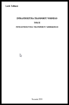 Infrastruktura transportu wodnego T. 2 : Infrastruktura transportu morskiego