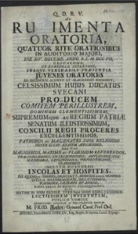 Ad Rudimenta Oratoria, Quatuor Rite Orationibus In Auditorio Majori, Die XIV. Decemb. [...] M DCC VII. Deponenda, Ut Benevole Intersint, Suaqve Venerabili Praesentia Juvenes Oratores Ad Dicendum Acuant Et Alacriores Reddant [...] Hujus Ducatus Svecani Pro-Ducem Comitem Perillustrem, Dominum [...] Supremumque Ac Regium Patriae Senatum Illustrissimum, Concilii Regii Proceres [...] Patronos Ac Maecenates [...] Clarissimos Inclytae Hujus Urbis Incolas Et Hospites [...] Fautores Et Amicos, Omni Cultu Et Honore Proseqvendos, Ut Et Natam In Spem Patriae Totiusqve Orbis Expectationem Lectissimam Juventutem Publico Nomine [...] Invitat M. Frid. Jaster, Gymnas. Carol. Prof. Ord.
